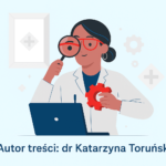 Autor treści: dr Katarzyna Toruńska — specjalista neurolog
